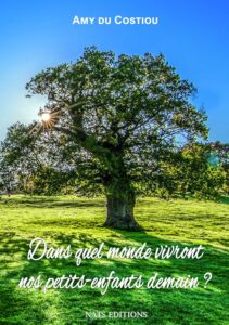 photo de couverture de ce roman intitulé dans quel monde vivront nos petits-enfant demain, il s'agit d'un chêne tout seul dans une prairie très ensoleillée